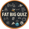 Fat Big Quiz